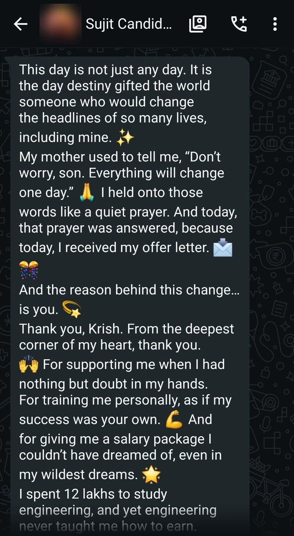 And today, that prayer was answered, because today, I received my offer letter. … I spent 12 lakhs to study engineering, and yet engineering never taught me how to earn.